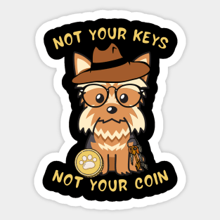 not your keys not your coin  yorkshire terrier Sticker